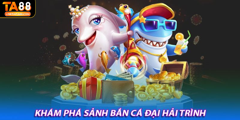 Khi tham gia trò chơi Bắn cá Đại hải trình, người chơi có nhiều sự lựa chọn các nhân vật