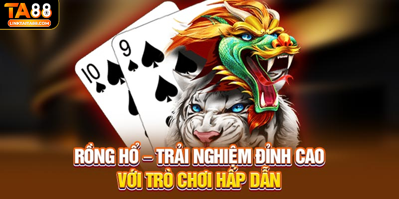 Hãy chơi Rồng hổ TA88 với tinh thần giải trí, không đặt nặng chuyện thắng thua