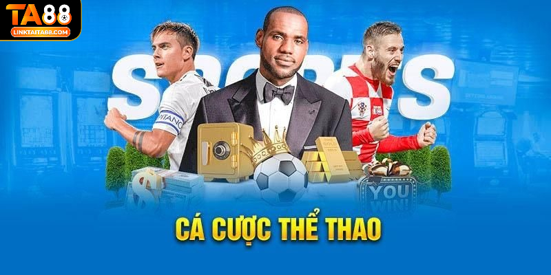 A sport là lựa chọn hàng đầu dành cho những người đam mê cá cược thể thao