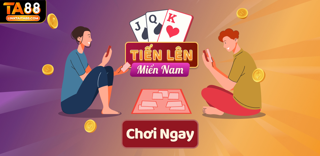 Tiến lên miền Nam TA88 đưa game bài truyền thống lên tầm cao mới